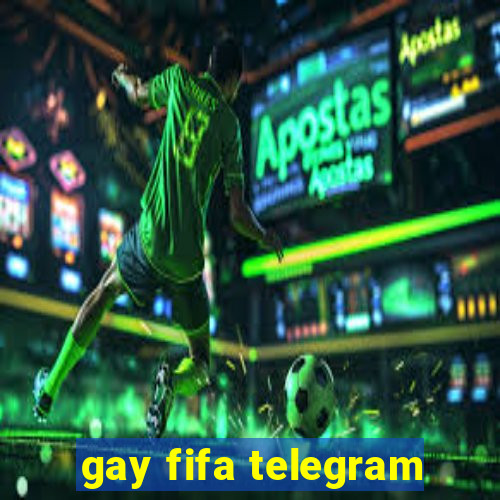 gay fifa telegram